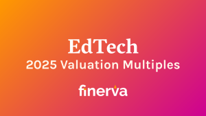 EdTech: 2025 Valuation Multiples