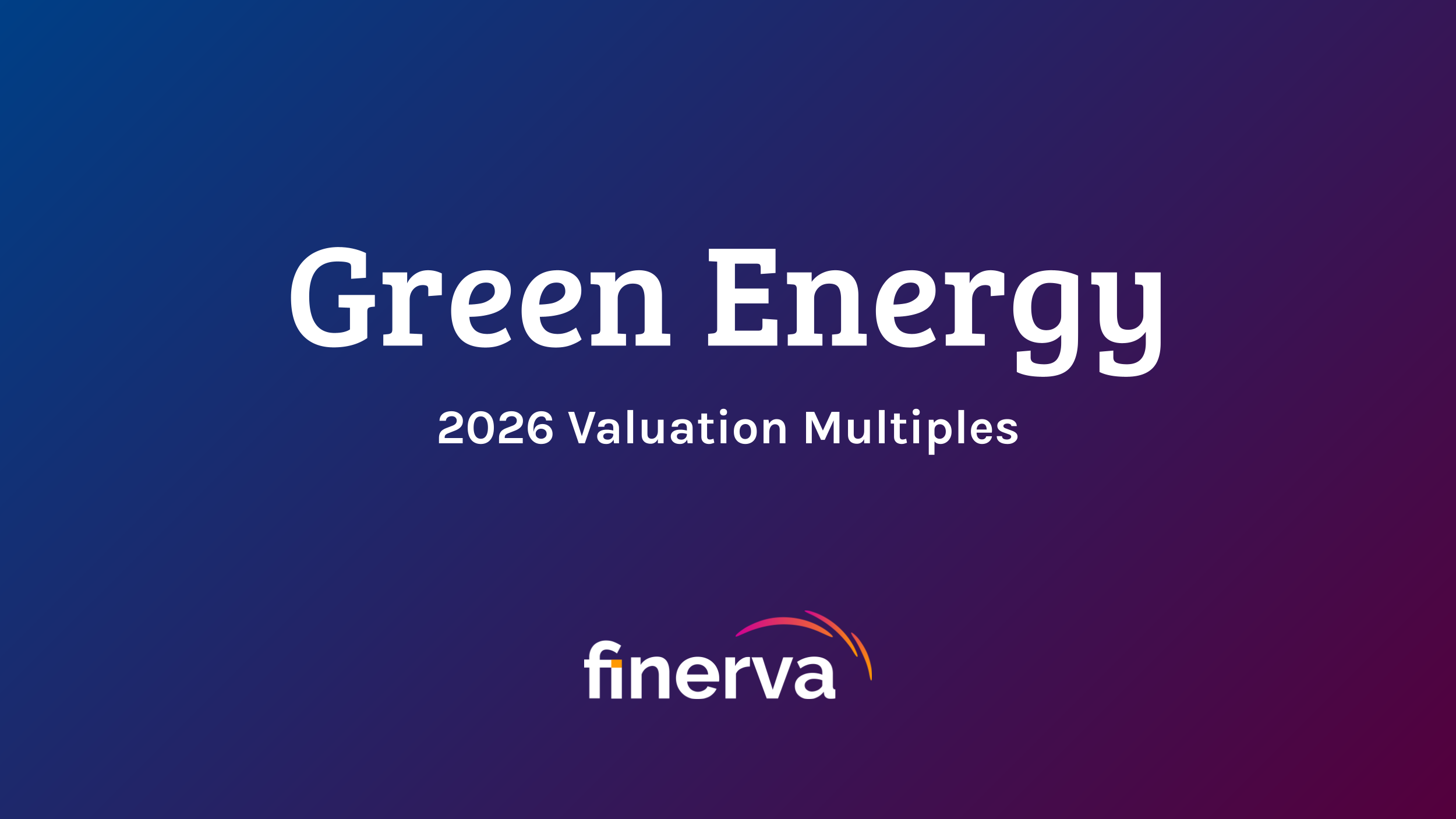Green Energy 2026 Valuation Multiples